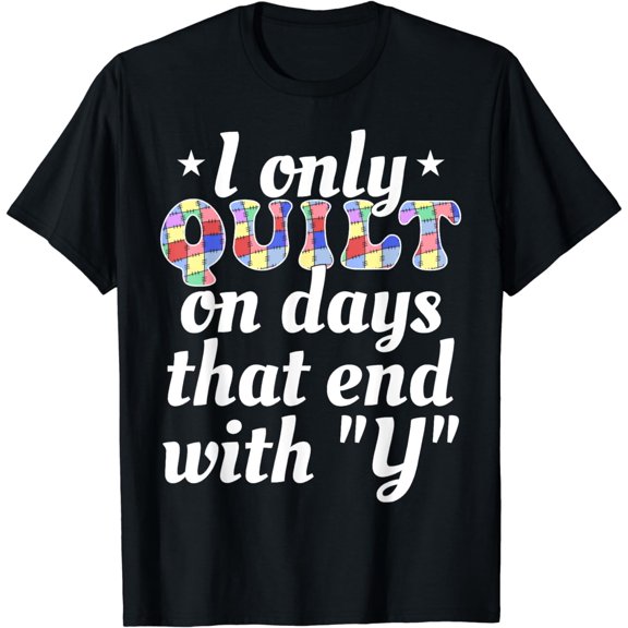 Funny Quilting Quilter T-Shirt