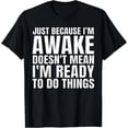 thumbnail image 1 of Funny Quote Art For Sarcastic People Men Women Gag Sayings T-ShirtMen and women, Black T-shirt, size: Extra large, 1 of 4