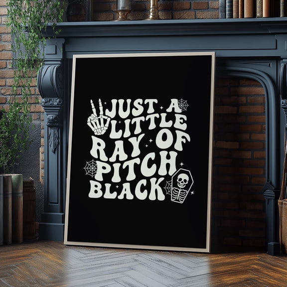 Funny Quote Art Print - Gothic Emo Decor - Black Posters, Unframed Canvas 24x36in