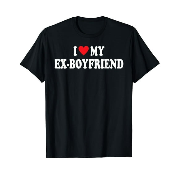 Funny Quote I Heart My Ex-Boyfriend T-Shirt