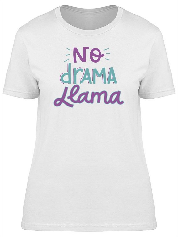 Funny Quote No Drama Llama T-Shirt Women -Image by Shutterstock, Female Large
