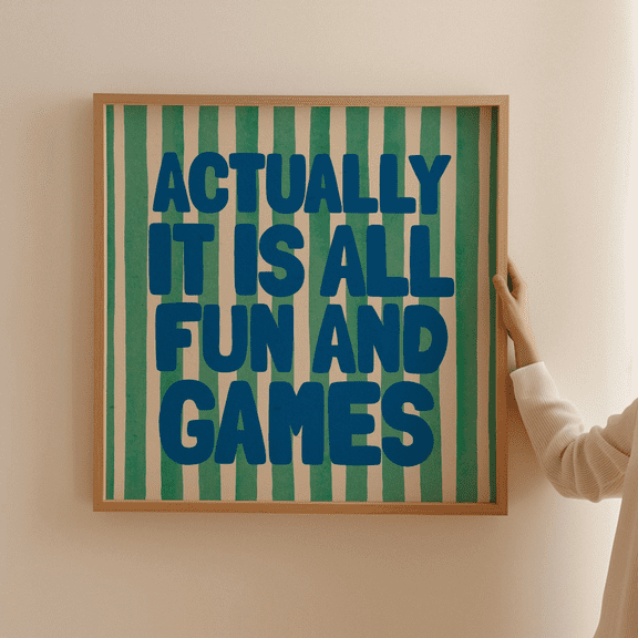 Funny Quote Poster , Actually It Is All Fun And Games, Dopamine Decor, Poster Only