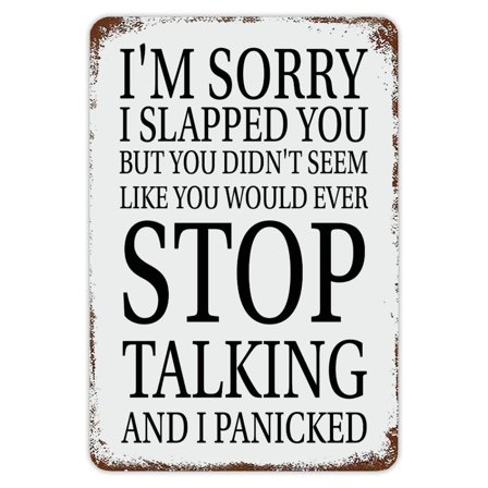 Funny Quote Retro Tin Sign I'm Sorry I Slapped You Metal Sign Rust Sayings Decor Wall Art Weddings Gift Vintage Decor Sign with Quote Size: 8 x 12 inch