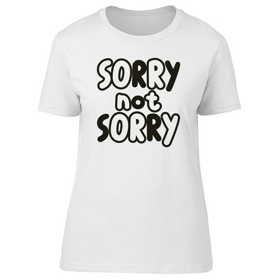 Funny Quote Sorry Not Sorry T-Shirt Men -Image by Shutterstock, Male Medium