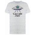 thumbnail image 1 of Funny Quote UFO Need Space Tee Men's -Image by Shutterstock, 1 of 1
