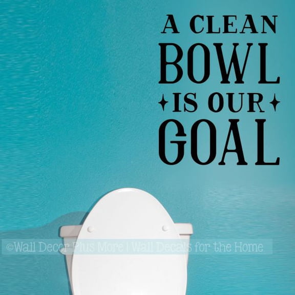 Funny Quote Word Stickers Clean Bowl Goal Bathroom Decor Wall Decals 19x23-Inch Black