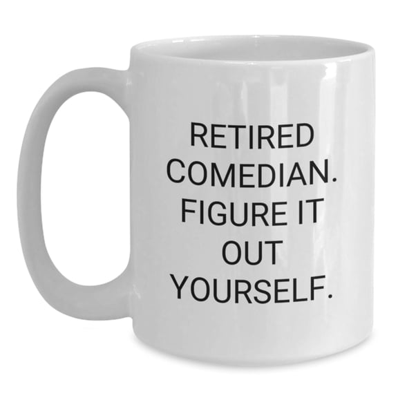 Funny Quotes Comedian Gift for the Comedian in Your Life - Unique White Coffee Mug for Men, Women, Friends, and Coworkers - Perfect for Christmas Unique Gifts