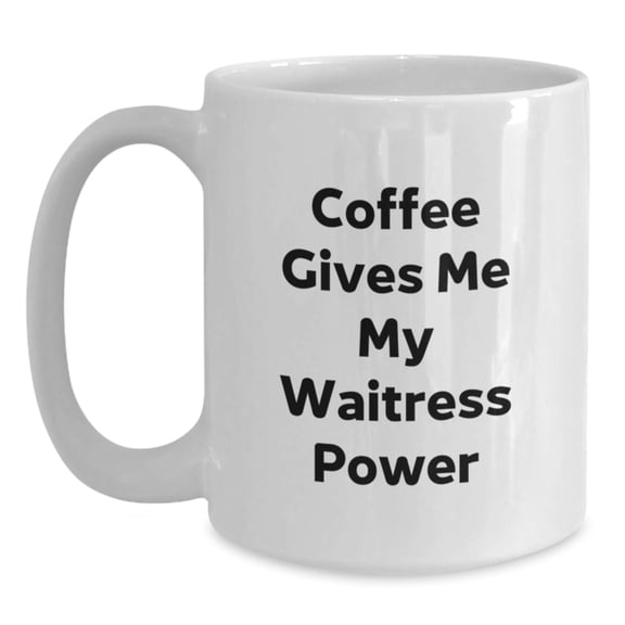 Funny Quotes for Waitresses Gifts from Friends and Family White Coffee Mugs Christmas Unique Presents for Her