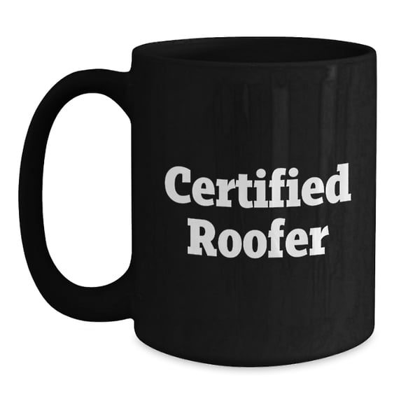 Funny Quotes from Roofer Gifts for Men and Women for Graduation Unique Gifts from Friends and Family for a Certified Roofer