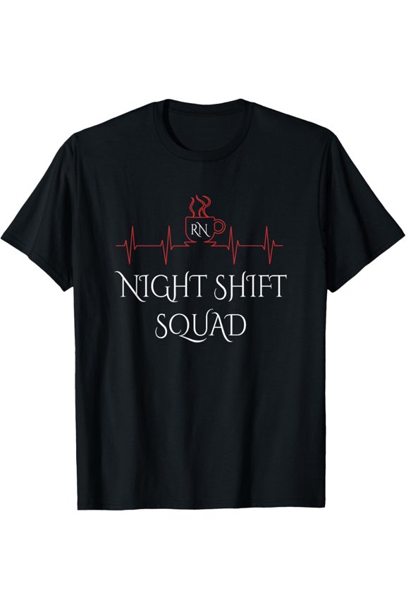 Funny RN - Night Shift Squad - Registered Nurse T-Shirt