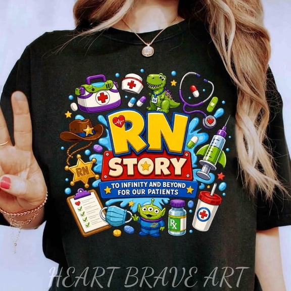 Funny RN Story Shirt, Nurse Life Shirt, Cartoon Medical Shirt, Student Graduation Hoodie, To Infinity and Beyond For Our Patients Shirt