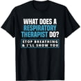 thumbnail image 1 of Funny RT Respiratory Therapist Quote Stop Breathing Graphic Unisex Short Sleeve T-Shirt, 1 of 6