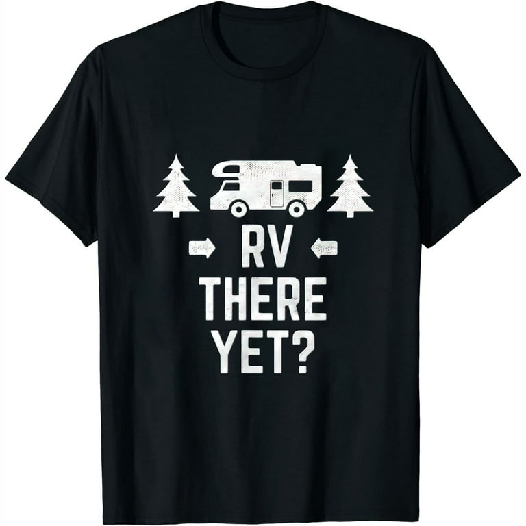 That There's An Rv T-Shirt Funny Rv Shirt Camping Shirt That There's An Rv T-Shirt Funny Rv Shirt Camping Shirt