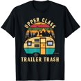 thumbnail image 1 of Funny RV Camping Upper Class Trailer Trash Camper Motorhome T-Shirt, 1 of 4