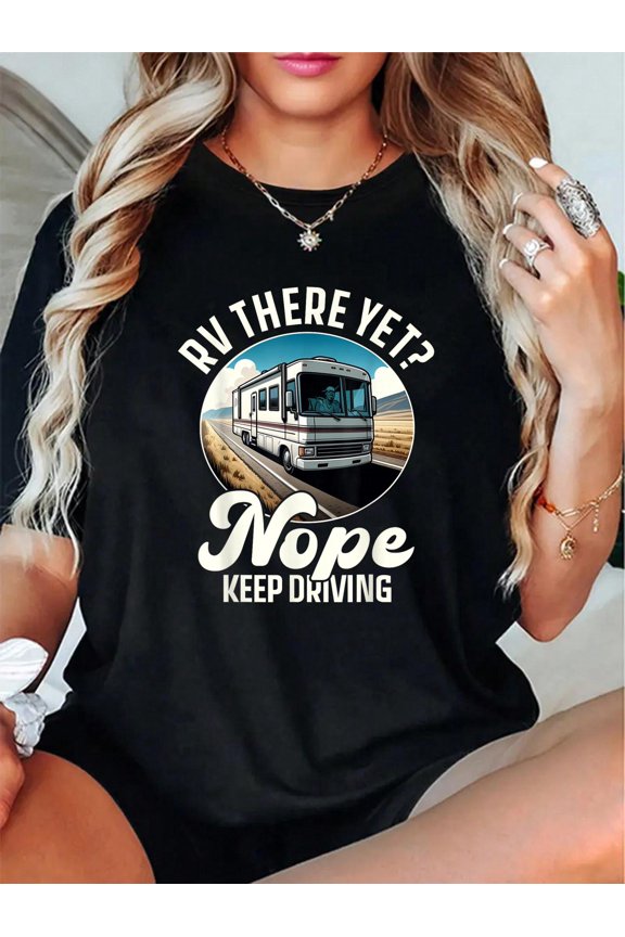 Funny RV There Yet? RV Motorhome Camper Camping T-Shirt - Unisex Camp Camping T Shirt
