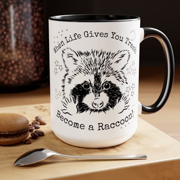 Funny Raccoon Coffee Mug, Motivational Gift for the Raccoon Lover