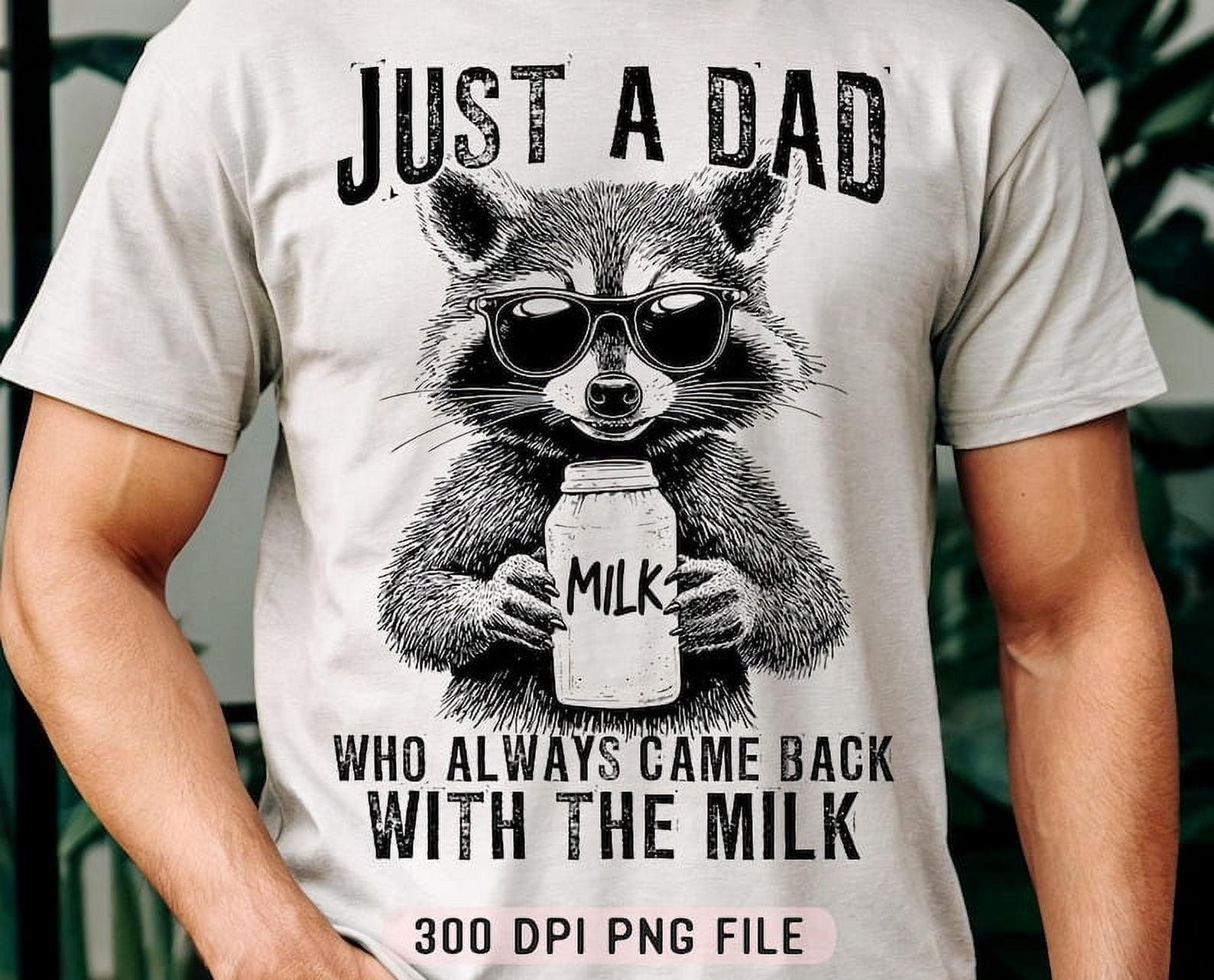 Funny Raccoon Dad - 'Just A Dad Who Always Came Back With Milk' - Retro ...
