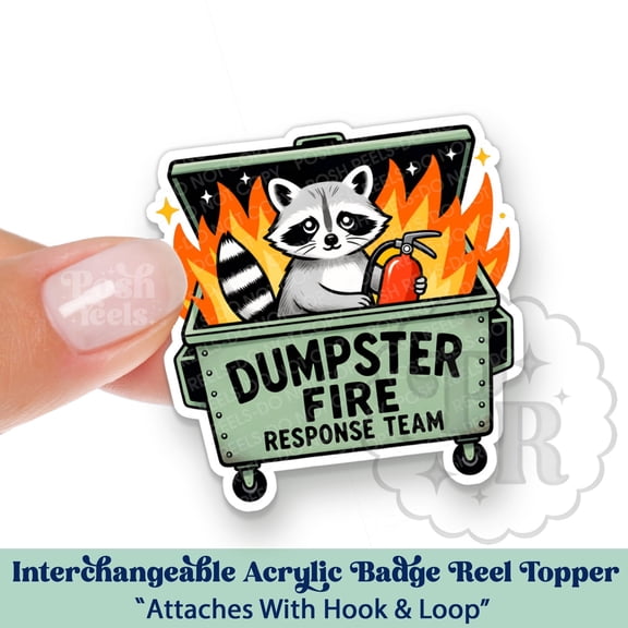 Funny Raccoon Dumpster Fire Interchangeable Acrylic Badge Reel Topper - Dumpster Fire Response Team Swappable Id Holder Topper For Nurses