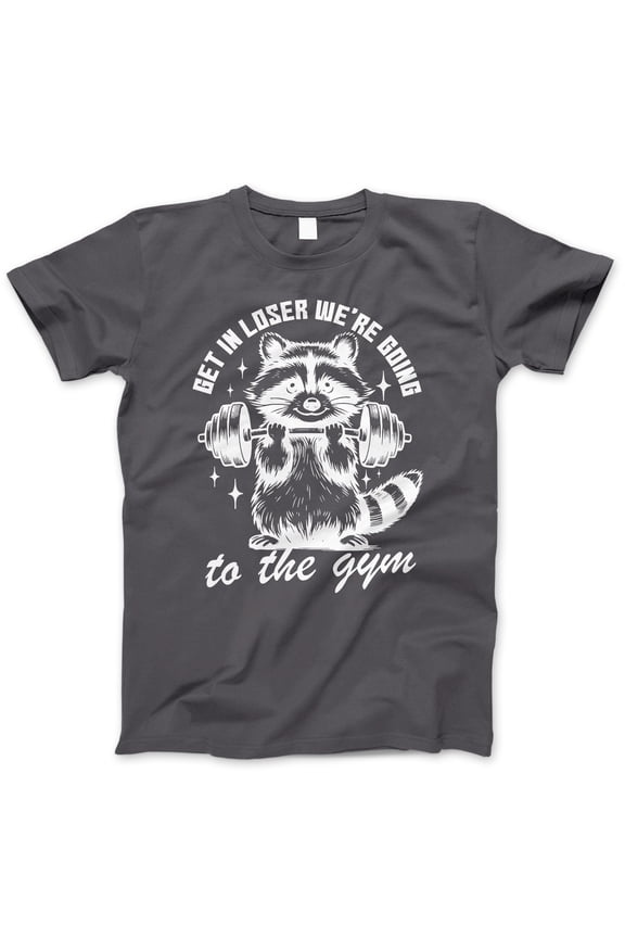 Funny Raccoon Gym T-Shirt - Get In Loser We're Going to the Gym Graphic Tee for Women Men Fitness Workout Casual Wear Cute Animal Motivational Apparel