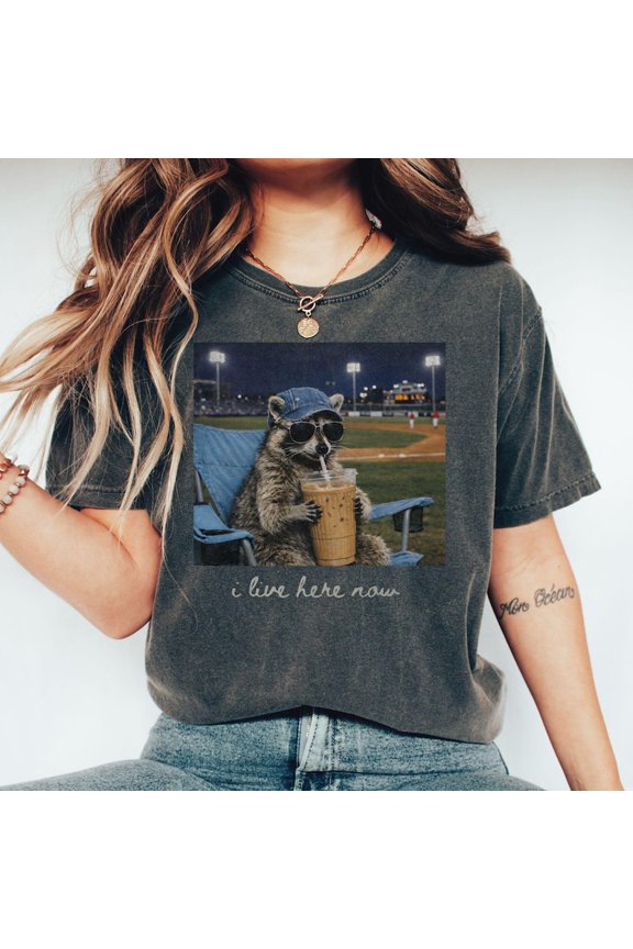 Funny Raccoon “I Live Here Now” T-Shirt, Baseball & Softball Mom Game Day Tee, Cute Ballpark Shirt