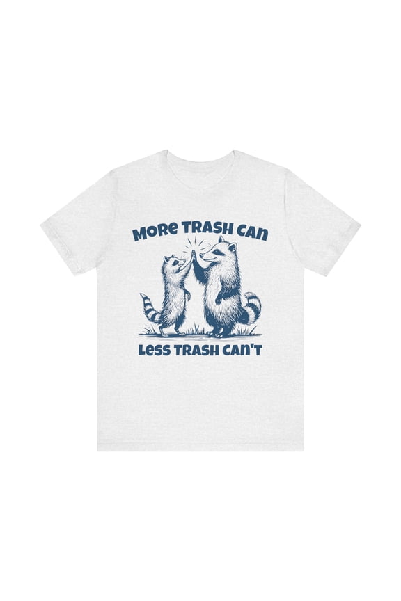 Funny Raccoon Shirt, Positive Raccoon Unisex Shirt Positivity Graphic Tee
