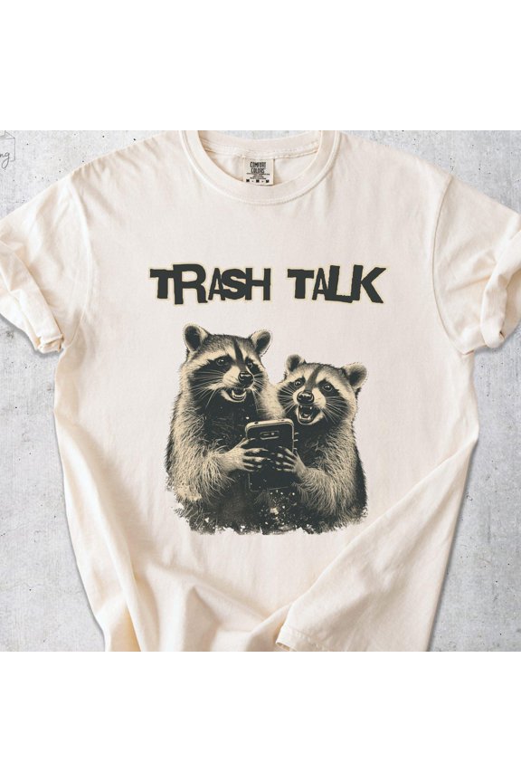 Funny Raccoon T Shirt Trash Talk y2k Slogan Tee Racoon Lover Pinterest Aesthetic Sarcastic