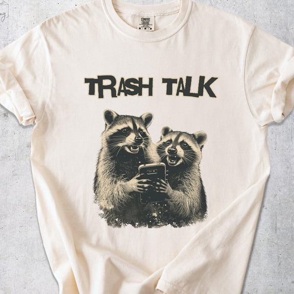 Funny Raccoon T Shirt Trash Talk y2k Slogan Tee Racoon Lover Pinterest Aesthetic Sarcastic