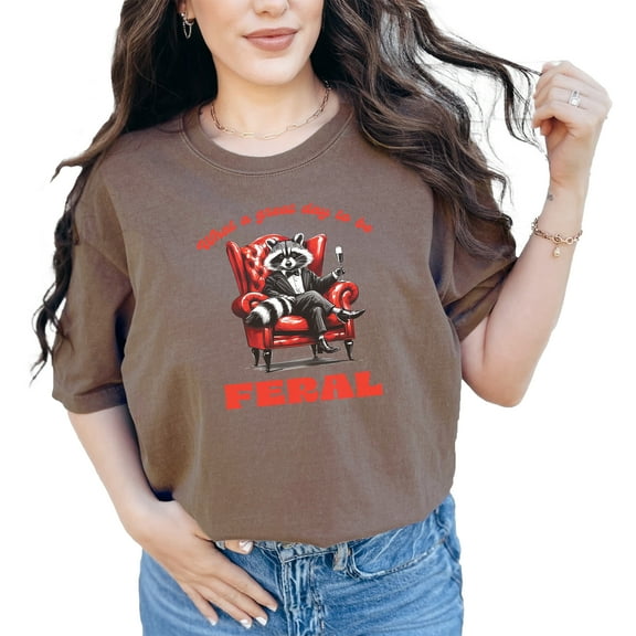 Funny Raccoon T Shirt What a Great Day to be Feral Graphic Tee Humor Animal Design Casual Wear Gift Idea, Espresso Comfort Colors T-Shirt, Large