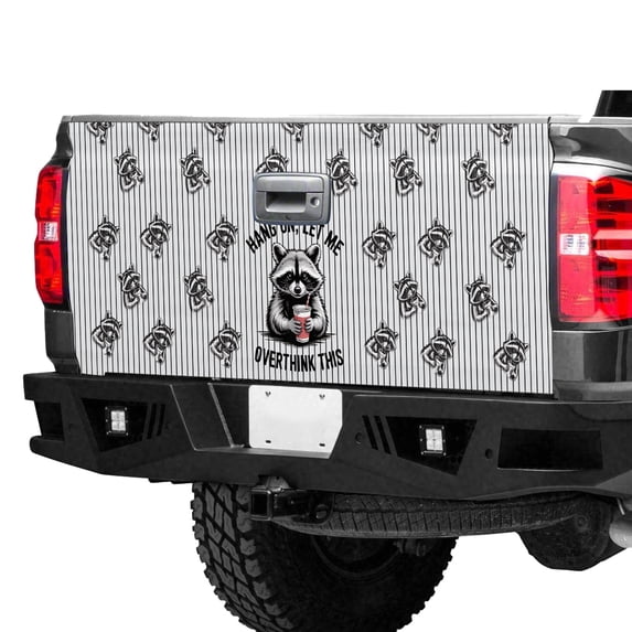 Funny Raccoon Tailgate Wrap – Hang On Let Me Overthink This Truck Tailgate Decal, Cute Black and White Animal Rear Gate Vinyl Wrap