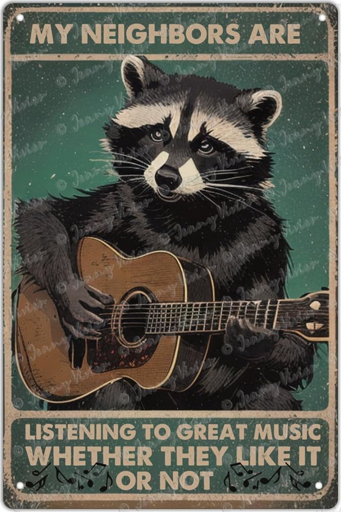 Racoon Sign Language Funny Raccoon Tin Signs - My Neighbors are Listening to Great Music ...