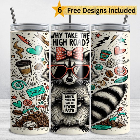Funny Raccoon Tumbler : Coffee Sublimation ( )