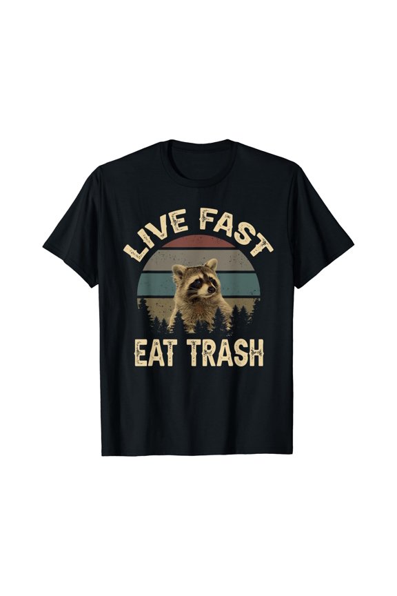Funny Racoon Live Fast Eat Trash T-Shirt