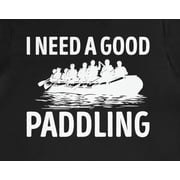 Funny Rafting TShirt I Need A Good Paddling River Rafting Gift