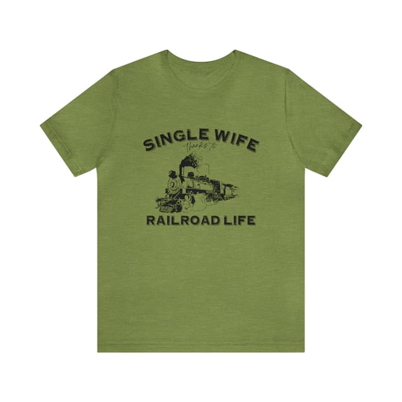 Funny Railroad Wife Shirt, Railroad Shirt for Her, Single Wife, Train Shirt