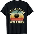 thumbnail image 1 of Funny Ramen Shirt Life is Better Ramen Retro Ramen Noodle T-Shirt, 1 of 4