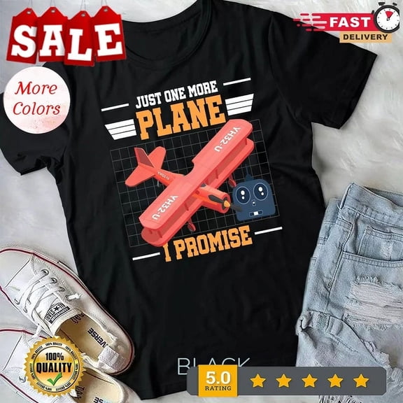 Funny Rc Plane Just One More Plane I Promise Rc Airplane