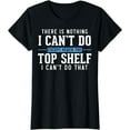 thumbnail image 1 of Funny Reach Top Shelf Short Friends Reach The Top Shelf T-Shirt, 1 of 4