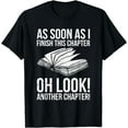 thumbnail image 1 of Funny Reading Just One More Chapter Book Lover Design T-Shirt, 1 of 4