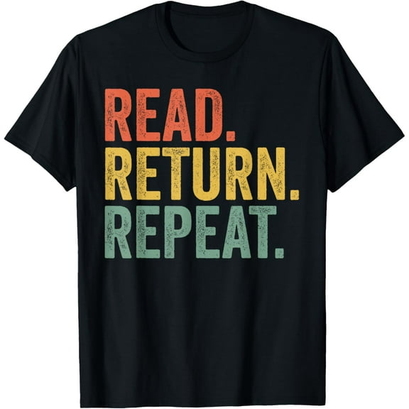 Funny Reading, Read Return Repeat, Funny Librarian Library T-Shirt