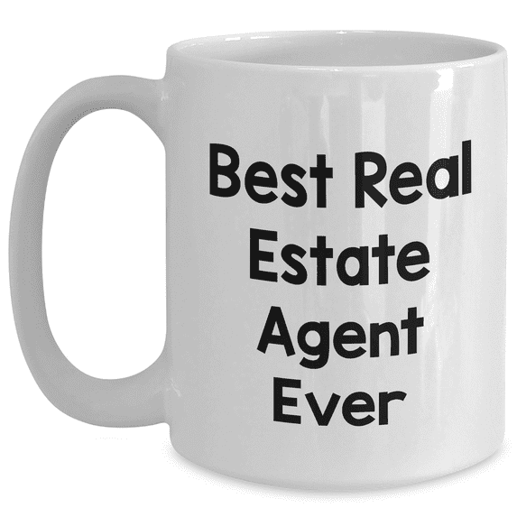 Funny Real Estate Agent Gifts - White Coffee Mug 'Best Real Estate Agent Ever' for Dad on Father's Day from Family