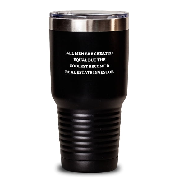 Funny Real Estate Investor Gifts for Men, Unique Christmas Unique Gifts from Friends, Real Estate Investor Tumbler, All Men Are Created Equal But The Coolest Become A Real Estate Investor
