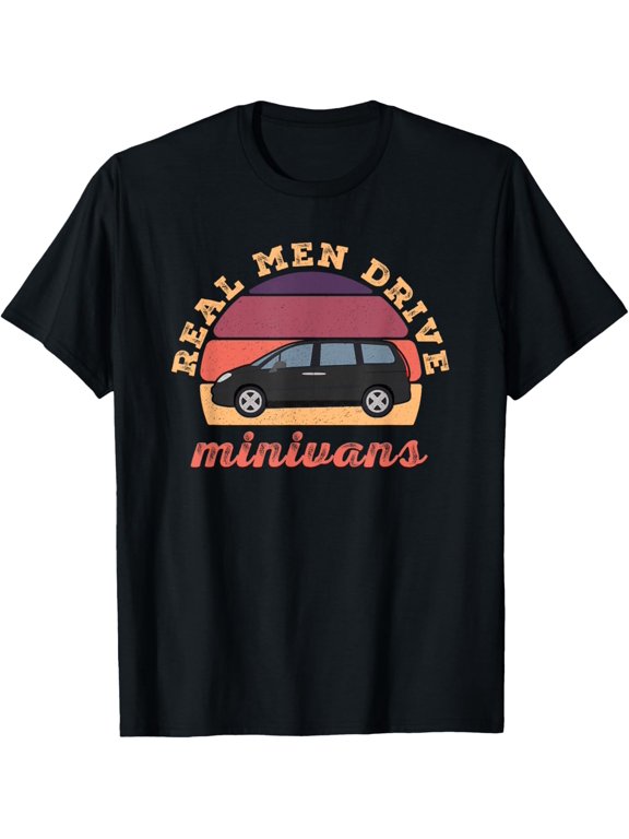 Funny Real Men Drive Minivans Vintage Graphic Van Gift Ideas T-Shirt men and women can wear, black, white, gifts