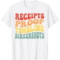 thumbnail image 1 of Funny Receipts Proof Timeline Screenshots Groovy Vintage T-Shirt, 1 of 2