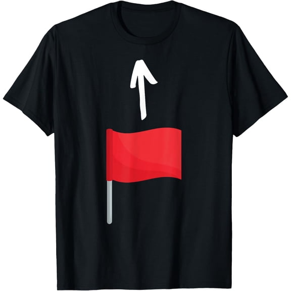 Funny Red Flag And Toxic Traits Red Flags T-Shirt