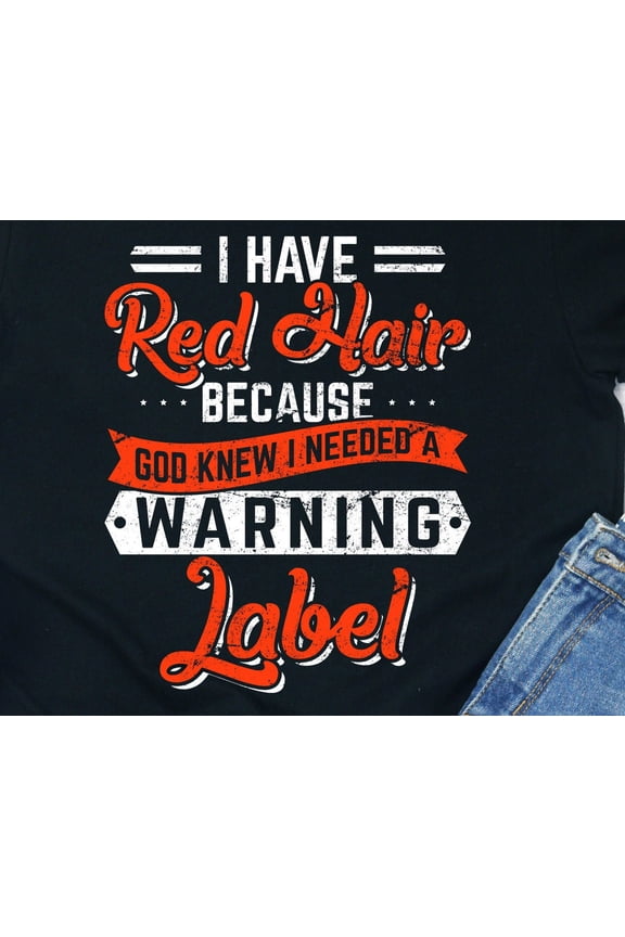 Funny Redhead Shirt Ginger Hair Gift Tee Humor Tshirt Fiery Pride Personality Fun Present