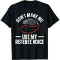 thumbnail image 1 of Funny Referee Art For Men Women Sports Ref Official Referee T-Shirt, 1 of 3
