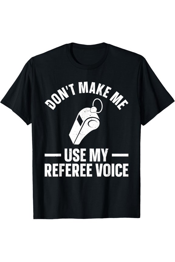 Funny Referee Design For Men Women Reffing Ref Sport Referee T-Shirt