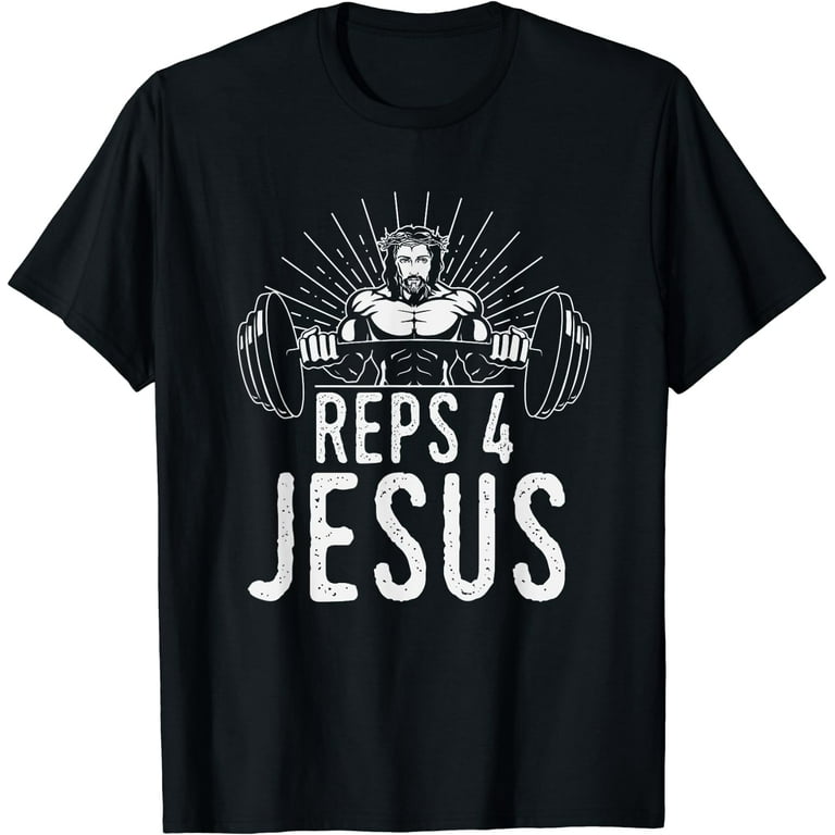 Funny Reps 4 Jesus Gym Weightlifting T-Shirt Funny Reps 4 Jesus Gym Weightlifting T-Shirt