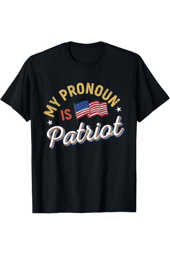 Funny Republican My Pronoun Is Patriot Conservative T-Shirt
