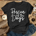 thumbnail image 1 of Funny Rescue All The Dogs Print T-shirts Summer Short Sleeve Tee Shirts For Women Round Neck Ladies Personalized Tops, 1 of 3